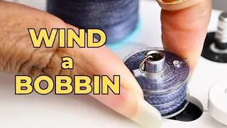 Thumbnail: How to Put Thread on a Bobbin | Beginner Sewing Tutorial