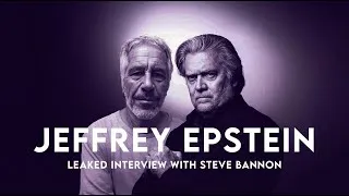 Thumbnail: Jeffrey Epstein with Steve Bannon: Full Leaked Interview