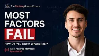 Thumbnail: Antonio Marrazzo: How to Build Robust Factors with Data and Machine Learning | Blushing Quants #33