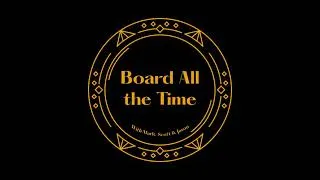 Thumbnail: Board All the Time Episode 33 (with Marc Specter)