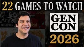 Thumbnail: 22 Games I’m Keeping an Eye On | Gen Con 2026 Preview