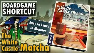 Thumbnail: The White Castle: Matcha - Rules Made Easy in Just 7 Minutes