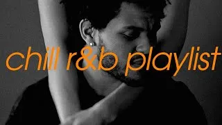 Thumbnail: old weeknd playlist - chill rnb