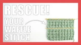 Thumbnail: Rescue Your Waffle Stitch! The Easy Way to Add a Lifeline