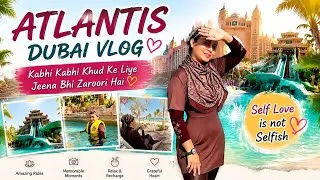 Thumbnail: Kabhi Kabhi Khud Ke Liye Jeena Bhi Zaroori Hai | Atlantis Dubai Vlog 