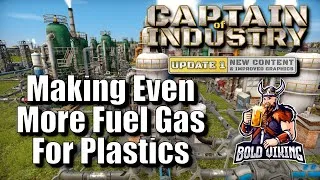 Thumbnail: Captain of Industry Update 1 Full Playthrough - 023 - Making Even More Fuel Gas For Plastics!