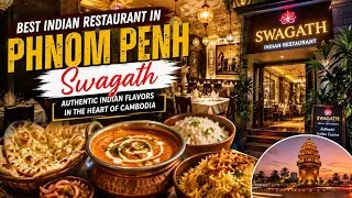 Thumbnail: Swagath – Best Indian Restaurant in Phnom Penh 🇰🇭 | Authentic Indian Food in Cambodia 🇮🇳