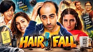Thumbnail: HairFall Full Movie | Ayushmann Khurrana, Yami Gautam, Bhumi Pednekar | Latest Superhit Comedy Movie