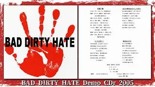 Thumbnail: BAD DIRTY HATE - Bad Dirty Hate Demo (Osaka Hardcore, self release 2005, Full Demo CDr)