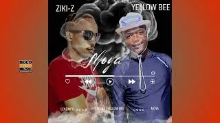 Thumbnail: Ziki Z – Moya ft. Yellow Bee (Official Audio)