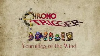 Thumbnail: Chrono Trigger ～ Yearnings of the Wind