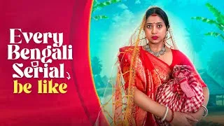 Thumbnail: Every Bengali Serial Be Like (Part 2) || #bongposto #comedy #funny #serial 