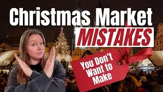 Thumbnail: Stop! Don’t Visit Europe’s Christmas Markets Without Avoiding These Mistakes!