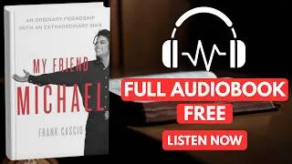 Thumbnail: My Friend Michael: An Ordinary Friendship with an Extraordinary Man [ Full Audiobook Free ]