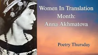 Thumbnail: Women in Translation:  Anna Akhmatova