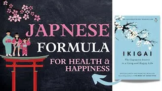 Thumbnail: Ikigai: The Japanese Secret to a Long & Happy Life Book Summary | Francesc Miralles & Hector Garcia