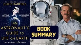 Thumbnail: Astronauts Guide to Life on Earth by Chris Hadfield | Audiobook Summary