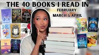 Thumbnail: My thoughts on the 40 books I read in February, March & April! 📚💕READING WRAP UP ✨