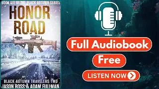 Thumbnail: Honor Road: A Black Autumn Saga by Jason Ross and Adam Fullman [ Full Audiobook Free ]