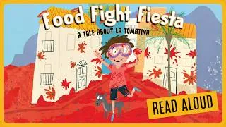 Thumbnail: 📚 Food Fight FIESTA: A Tale About La TOMATINA - Kids Books Read Aloud