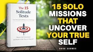 Thumbnail: 15 Solo Missions That Uncover Your True Self | Audiobook