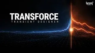 Thumbnail: TRANSFORCE | Transient Shaper Plug-In | Trailer