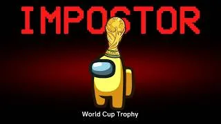 Thumbnail: Among Us but World Cup Trophy is the Impostor
