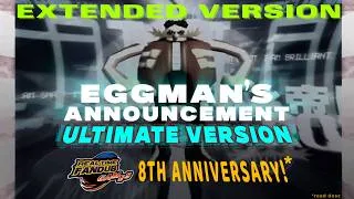 Thumbnail: Eggman's Announcement EXTENDED(& Ultimate) Ver. (8th Anniversary!*)