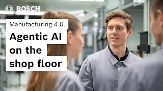 Thumbnail: Agentic AI in Manufacturing: How Bosch Makes the Shop Floor Smarter