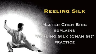 Thumbnail: Master Chen Bing explains "Reeling Silk (Chan Si)" practice