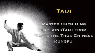 Thumbnail: Master Chen Bing explains Taiji from 'Taste the True Chinese Kungfu'