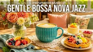 Thumbnail: Gentle Coffee Jazz ☕ Soft Bossa Nova Instrumental for Morning Relaxation