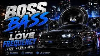 Thumbnail: Boss Bass Original | Love Frequency | Feel The Bass Drive