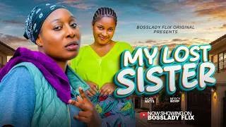 Thumbnail: MY LOST SISTER - PEARL WATTS, MERCY ISOYIP - Latest Nigerian Movies 2026 full movies