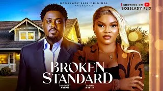 Thumbnail: BROKEN STANDARD - Sarian Martin, Toosweet Annan Nigerian Movies 2026 Latest Full Movies