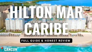 Thumbnail: Hilton Cancún Mar Caribe All-Inclusive: Watch This Before You Book...