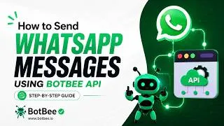 Thumbnail: How to Send WhatsApp Messages Using BotBee API (English Tutorial) | Step-by-Step Guide