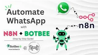 Thumbnail: n8n WhatsApp Automation Tutorial for Businesses | BotBee Workflow |  Hindi Tutorial