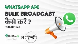 Thumbnail: Send Bulk WhatsApp Messages Using BotBee | WhatsApp API Broadcast | Hindi | WhatsApp API Hindi