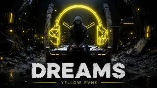 Thumbnail: Yellow Pvnk - Dreams | Techno / EDM Anthem 2026