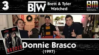 Thumbnail: BTW: Brett & Tyler Watched ... Donnie Brasco (1997)
