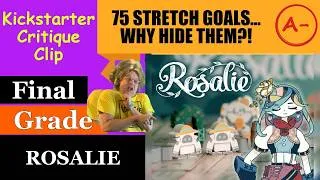 Thumbnail: Rosalie (A-) Final Grade - 75 Stretch Goals... Why Hide Them?! - Kickstarter Critique Clip