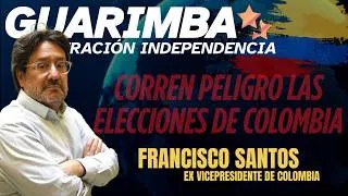 Thumbnail: Corren peligro las elecciones de Colombia - Francisco Santos, ex vicepresidente