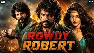 Thumbnail: ROWDY ROBERT - Hindi Dubbed Full Movie | Apoorva Srinivasan, Bhuvann Ponnannaa | Action Movies