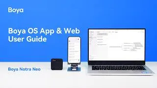 Thumbnail: Boya Notra Neo 丨Boya OS APP & Web User Guide