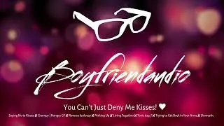 Thumbnail: You Can't Just Deny Me Kisses! [Boyfriend Roleplay][Angry/Grumpy GF][Heated Flirting] ASMR