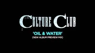 Thumbnail: Culture Club - Oil & Water (New Album Preview Mix)