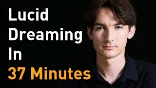 Thumbnail: Lucid Dreaming Explained in 37 Minutes