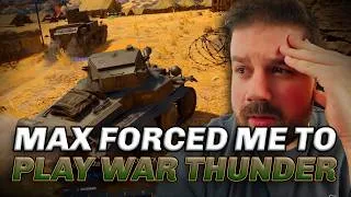 Thumbnail: MAX CONVINCED ME TO PLAY WAR THUNDER!! I REGRETTED IT!!
