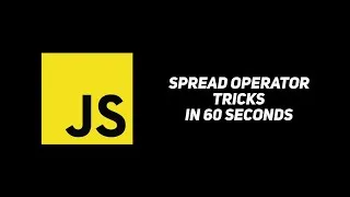 Thumbnail: 6 Spread Operator Tricks in 60 Seconds!